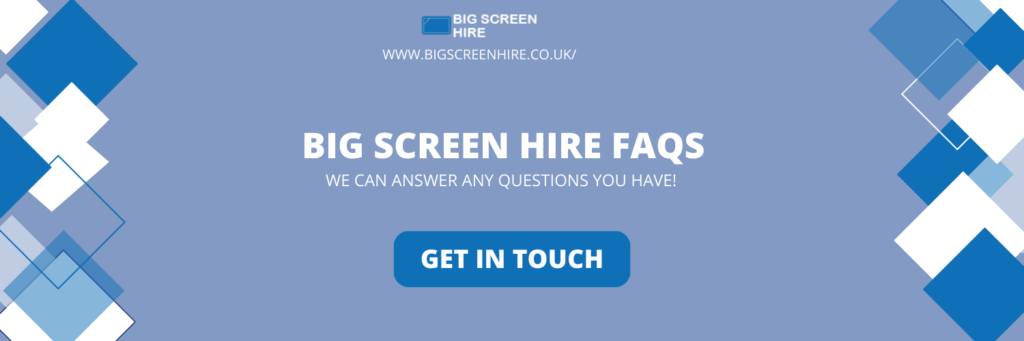 big screen hire faqs